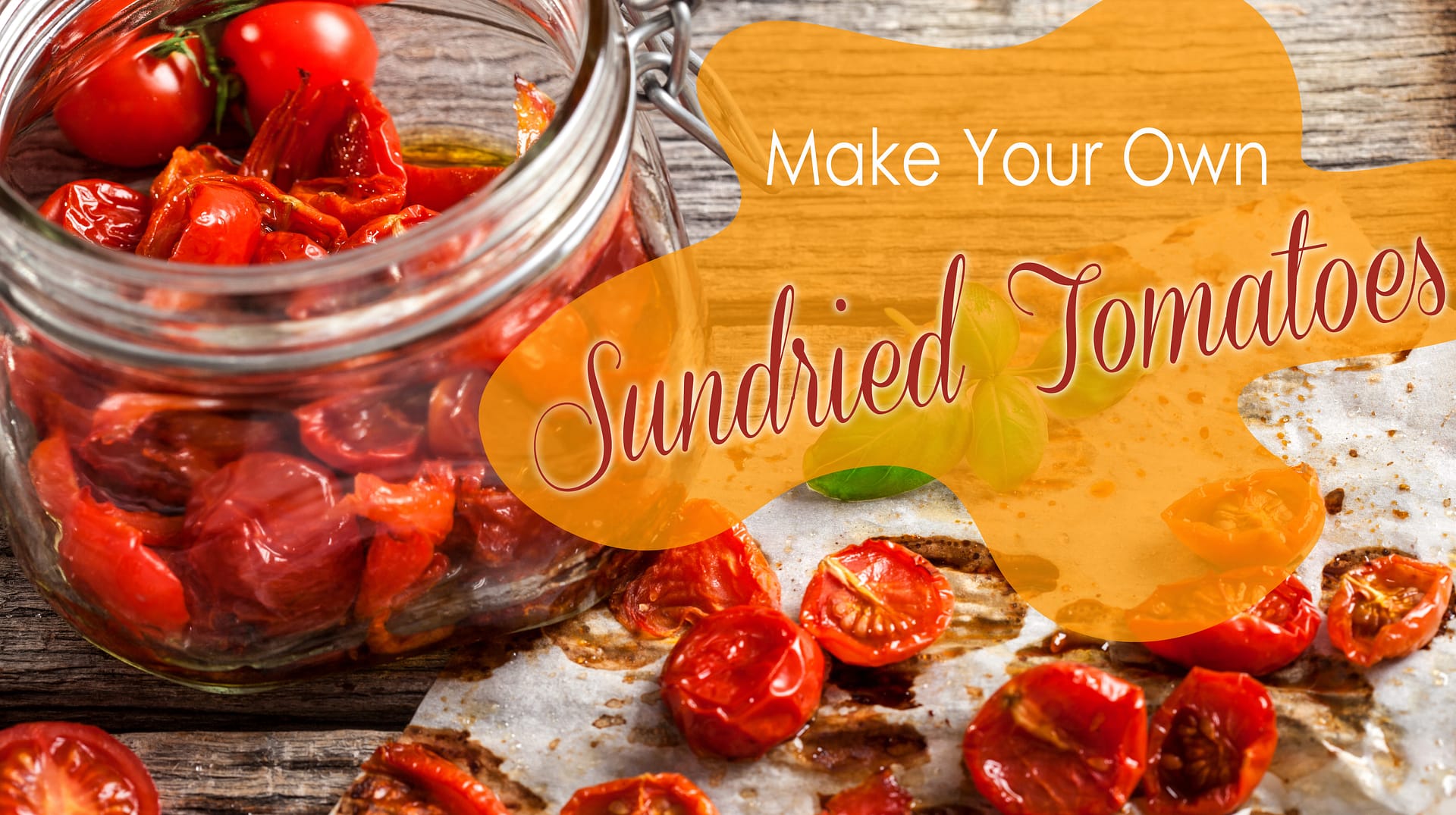 Make Your Own Sundried Tomatoes